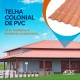 Telha Pvc Colonial Ecológica - 2,62 m X 0,86 m